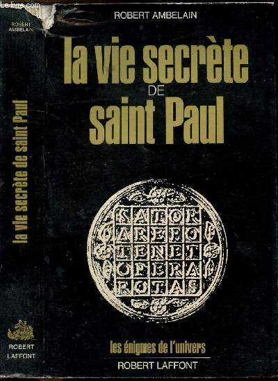 LA VIE SECRETE DE SAINT PAUL - COLLECTION LES ENIGMES DES UNIVERS