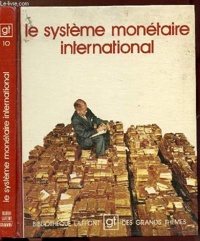 LE SYSTEME MONEATIRE INTERNATIONALE - COLLECTION 