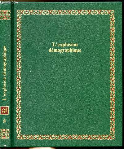 L'EXPLOSION DEMOGRAPHIQUE COLLECTION BIBLIOTHEQUE LAFFONT DES GRANDS THEMES N8