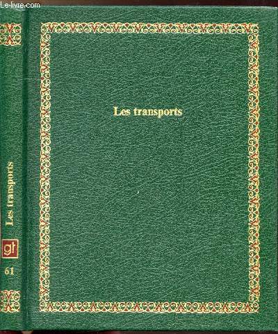 LES TRANSPORTS - COLLECTION BIBLIOTHEQUE LAFFONT DES GRANDS THEMES N61