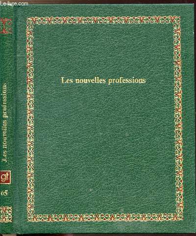 LES NOUVELLES PROFESSIONS - COLLECTION BIBLIOTHEQUE LAFFONT DES GRANDS THEMES N65