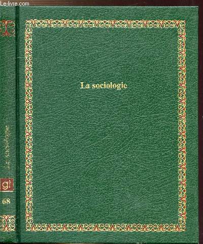 LA SOCIOLOGIE - COLLECTION BIBLIOTHEQUE LAFFONT DES GRANDS THEMES N68