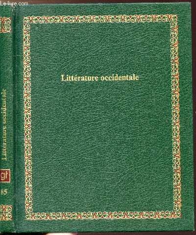 LITTERATURE OCCIDENTALE - COLLECTION BIBLIOTHEQUE LAFFONT DES GRANDS THEMES N85
