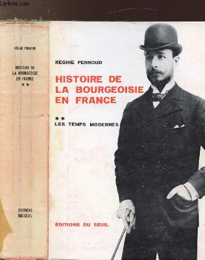 HISTOIRE DE LA BOURGOISIE EN FRANCE - TOME II - LES TEMPS MODERNES