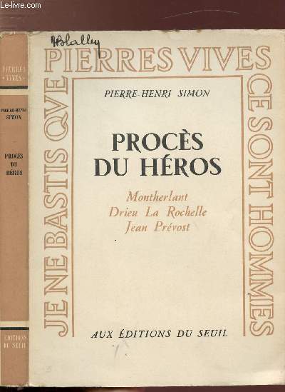PROCES DU HEROS- MONTHERLANT - DRIEU LA ROCHELLE - JEAN PREVOST
