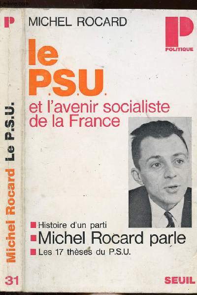LE P.S.U. ET L'AVENIR SOCIALISTE DE LA FRANCE- COLLECTION POLITIQUE N31