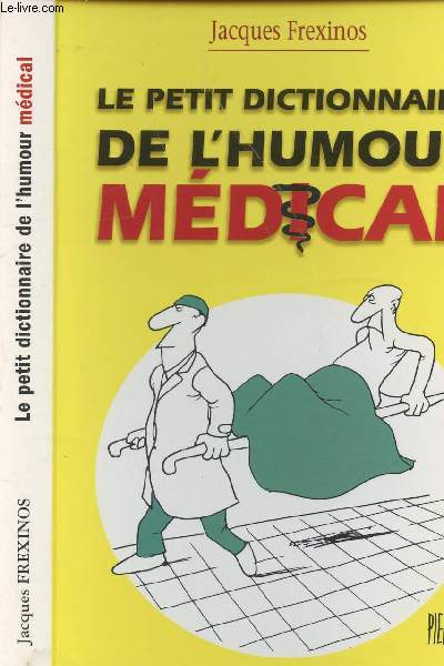 LE PETIT DICTIONNAIRE DE L HUMOUR MEDICAL