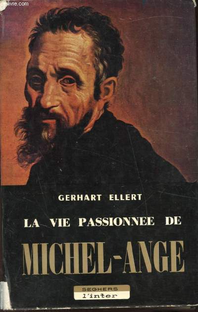 LA VIE PASSIONNEE DE MICHEL-ANGE