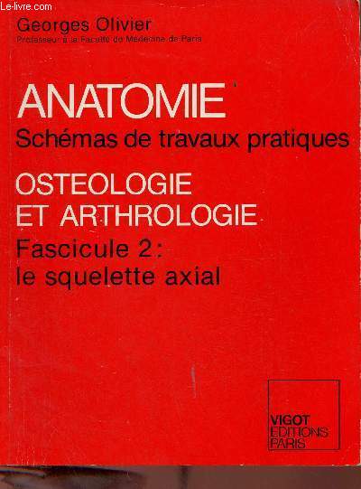 Anatomie schmas de travaux pratiques osteologie et arthrologie - Fascicule 2 : le squelette axial - 3e dition.