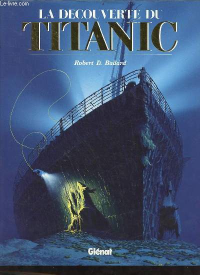 La dcouverte du Titanic.