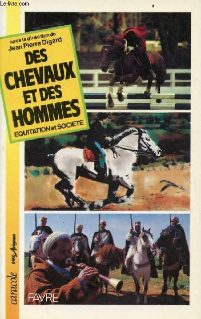 Des chevaux et des hommes quitation et socit - Actes du premier colloque sciences sociales de l'quitation Avignon 21-22 janvier 1988.