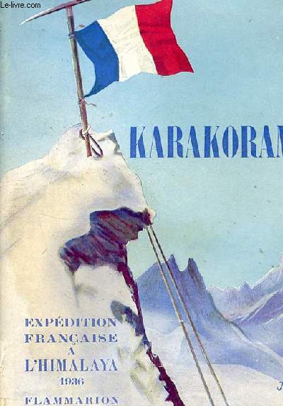 Karakoram expdition franaise  l'Himalaya 1936 - Collection la vie en montaigne.