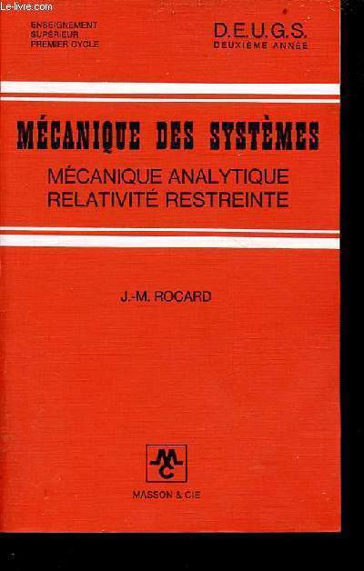 Mcanique des systmes mcanique analytique relativit restreinte - D.e.u.g.s. 2e anne - enseignement suprieur premier cycle.