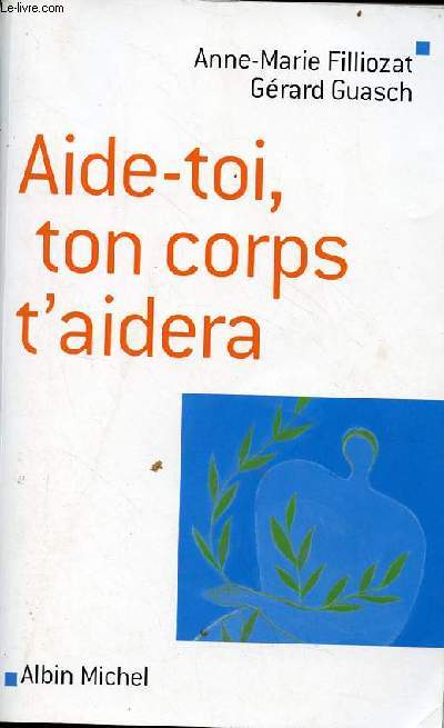 Aide-toi, ton corps t'aidera - Collection guides/cls.