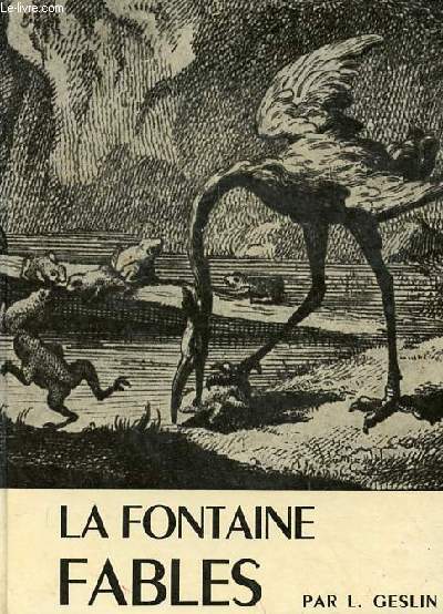 Les fables de La Fontaine - 3e dition.