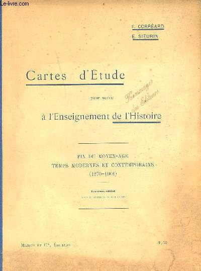 Cartes d'tude pour servir  l'enseignement de l'histoire - fin du moyen-age temps modernes et contemporains 1270-1901 - 2e dition revue et augmente de 9 cartes.
