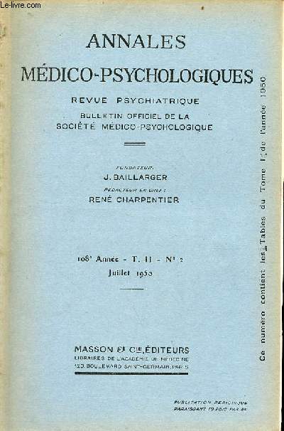 Annales mdico-psychologiques revue psychiatrique n2 t.II 108e anne juillet 1950 - Le Rorschach son aspect clinique, formel, humain par F.Minkowska - la difformit d'Arnold-Chiari par Cl.Gros et J.Salvaing.
