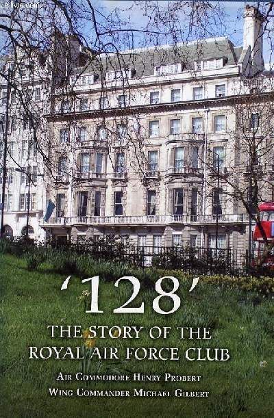 '128' the story of the royal air force club.