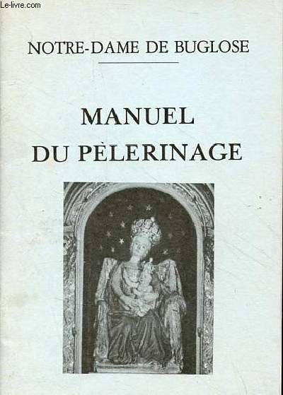 Notre-Dame de Bulose - Manuel du plerinage.