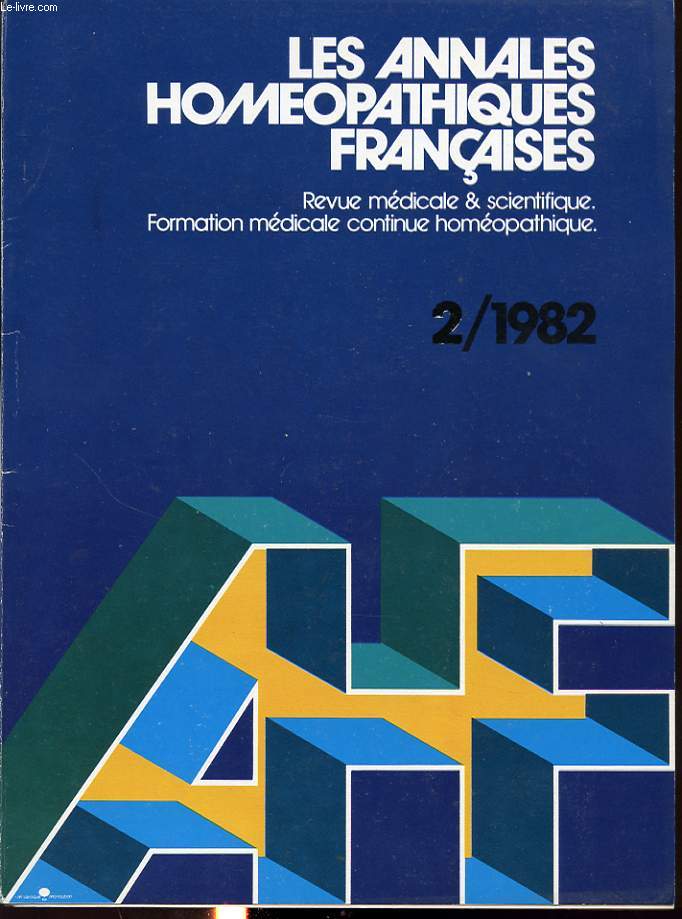 LES ANNALES HOMEOPATHIQUES FRANCAISES n2/1982 : Sources de la matire medicale homopatique. Rhinites aigues. Zincum. Exprimentation cortico-viscrale pharmaco-dynamique...