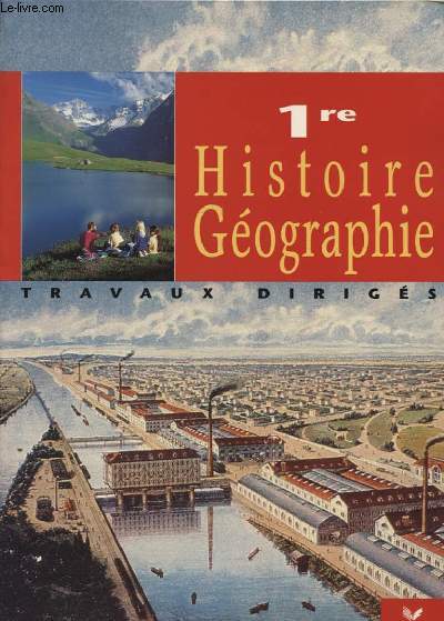 1 re HISTOIRE GEOGRAPHIE TRAVAUX DIRIGES