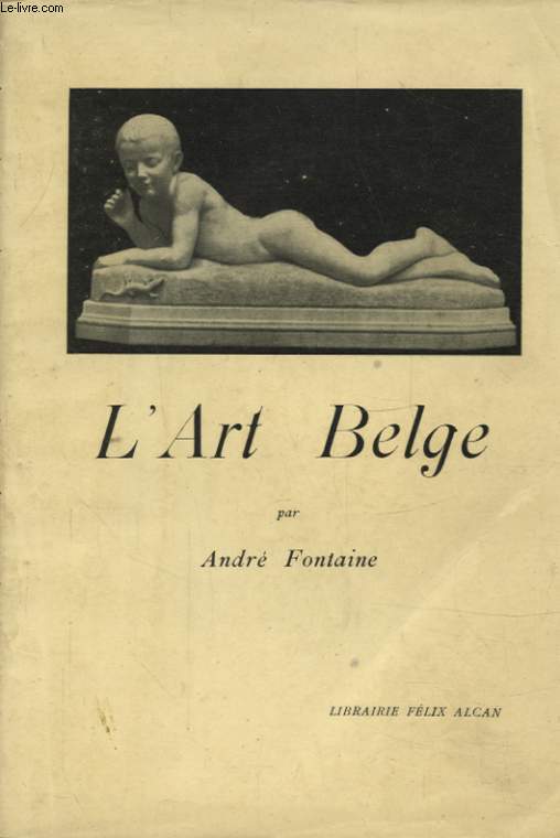 L ART BELGE DEPUIS 1830
