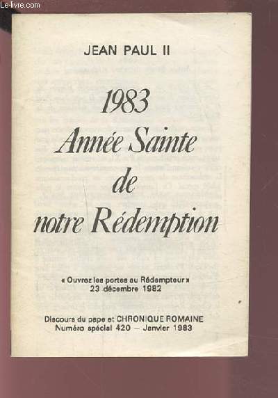 1983 - ANNEE SAINTE DE NOTRE REDEMPTION - OUVREZ LES PORTES AU REDEMPTEUR (23 DECEMBRE 1982).