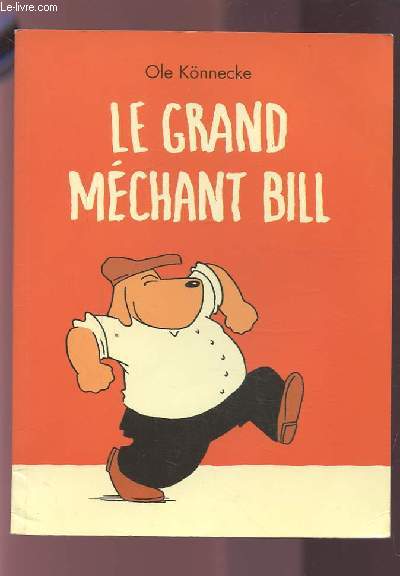 LE GRAND MECHANT BILL.
