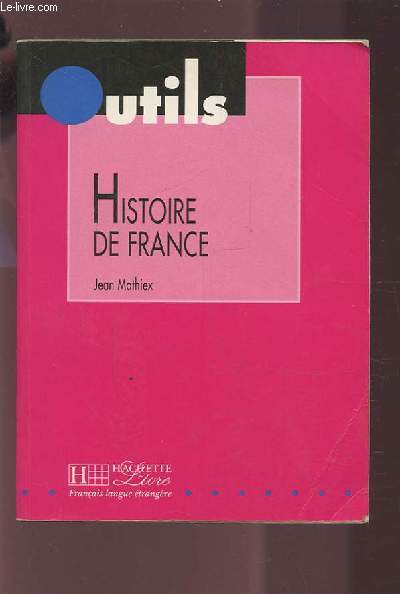 HISTOIRE DE FRANCE - OUTILS.