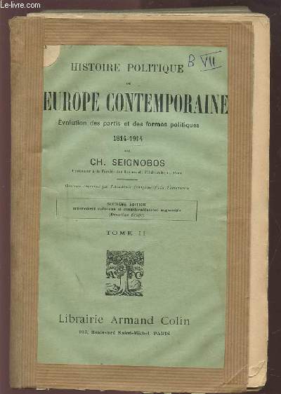 HISTOIRE POLITIQUE DE L'EUROPE CONTEMPORAINE - 1814-1914 - TOME 2.
