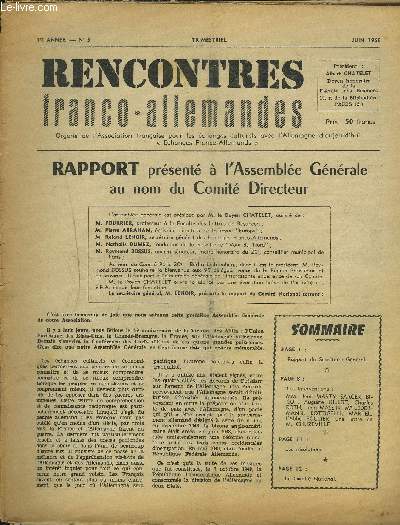 RENCONTRES FRANCO-ALLEMANDES - N5 / 1 ANNEE JUIN 1960 : RAPPORT PRESENTE A L'ASSEMBLEE GENERALE AU NOM DU COMITE DIRECTEUR + LES RESOLUTIONS + LE COMITE NATIONAL.