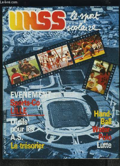 UNSS, le sport scolaire - N49 - AVRIL 1988 : EVENEMENT SPORT-CO LILLE + OUTILS POUR LES AS LE TRESORIER + HANDBALL / WATER-POLO / LUTTE.