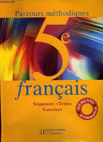 FRANCAIS 5E PARCOURS METHODIQUES SEQUENCES TEXTES EXERCICES.