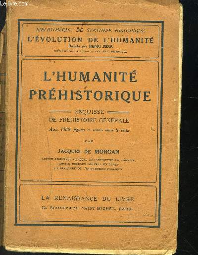 L HUMANITE PREHISTORIQUE- ESQUISSE DE PREHISTOIRE GENERALE- L EVOLUTION DE L HUMANITE SYNTHESE COLLECTIVE TOME II