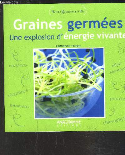 GRAINES GERMEES- UNE EXPLOSION D ENERGIE VIVANTE
