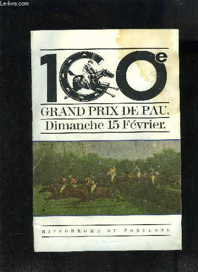 PROGRAMME - 100e Grand prix de Pau- Dimanche 15 fvrier- Hippodrome du Pont-Long