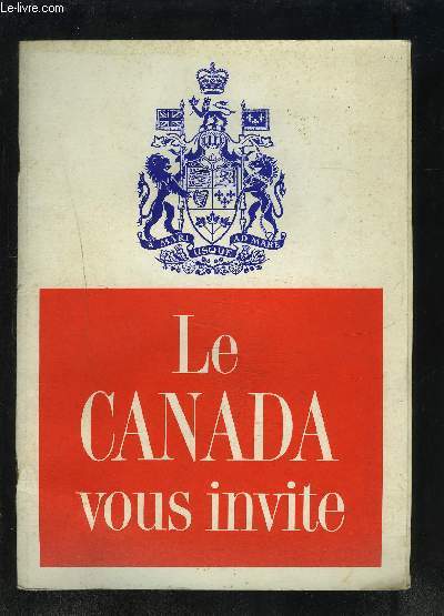 LE CANADA VOUS INVITE