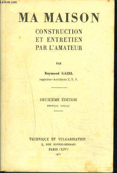 MA MAISON- CONSTRUCTION ET ENTRETIEN PAR L AMATEUR