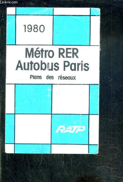 1 PLAQUETTE: METRO RER AUTOBUS PARIS PLANS DES RESEAUX RATP
