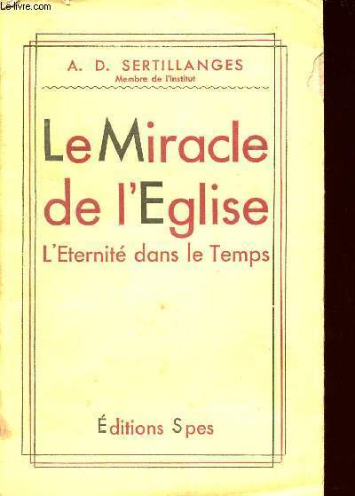LE MIRACLE DE L'EGLISE - L'ETERNITE DANS LE TEMPS