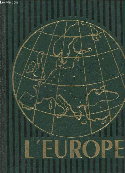L'EUROPE / GEOGRAPHIE EN DEUX VOLUMES / TOME 2/ SOMMAIRE: L'EUROPE CENTRALE/ LES PENINSULES MEDITERRANEENNES / L'URSS ET LES DEMOCRATIES POPULAIRES / LA SITUATION DEMOGRAPHIQUE DE L'EUROPE / EUROPE ENTITE POLITIQUE