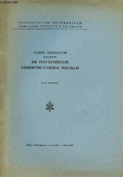 SCHEMA EMENDATUM DECRETO DE INSTRUMENTIS COMMUNICATIONIS SOCIALIS (SUB SECRETO) + 3 VOLUMES