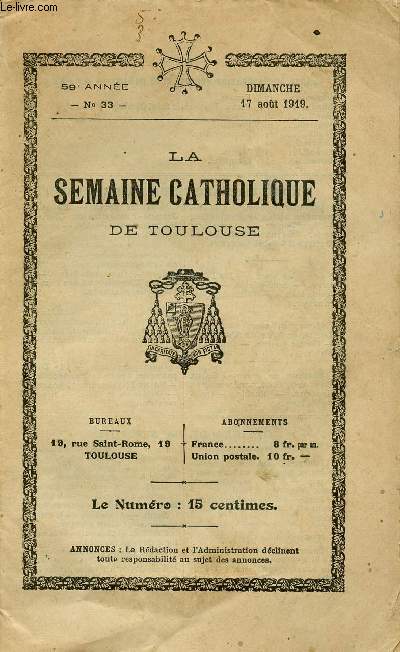 LA SEMAINE CATHOLIQUE DE TOULOUSE N33 - 59E ANNEE - 17 AOUT 1919 : Rome / Nouvelles des Diocse de France / Le collectivisme serait-il un progrs ?,etc