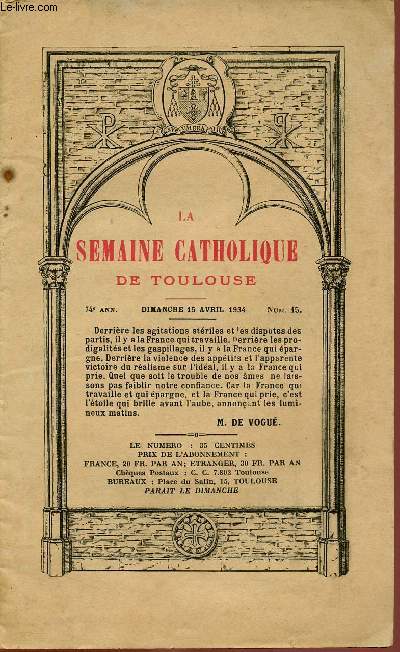 LA SEMAINE CATHOLIQUE DE TOULOUSE N15 - 74E ANNEE - 15 AVRIL 34 : Pangyrique de Saint Thomas d'Aquin / Communiqu officiel de Mgr l'Archevque (Diocse de Toulouse),etc