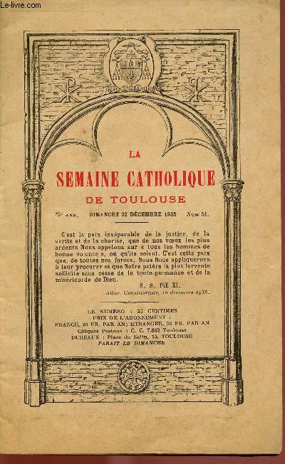 LA SEMAINE CATHOLIQUE DE TOULOUSE N51- 22 DEC 1935 : Allocution de S.S Pie au Consistoire du 16 dcembre / Le Consistoire / Le catchisme,etc