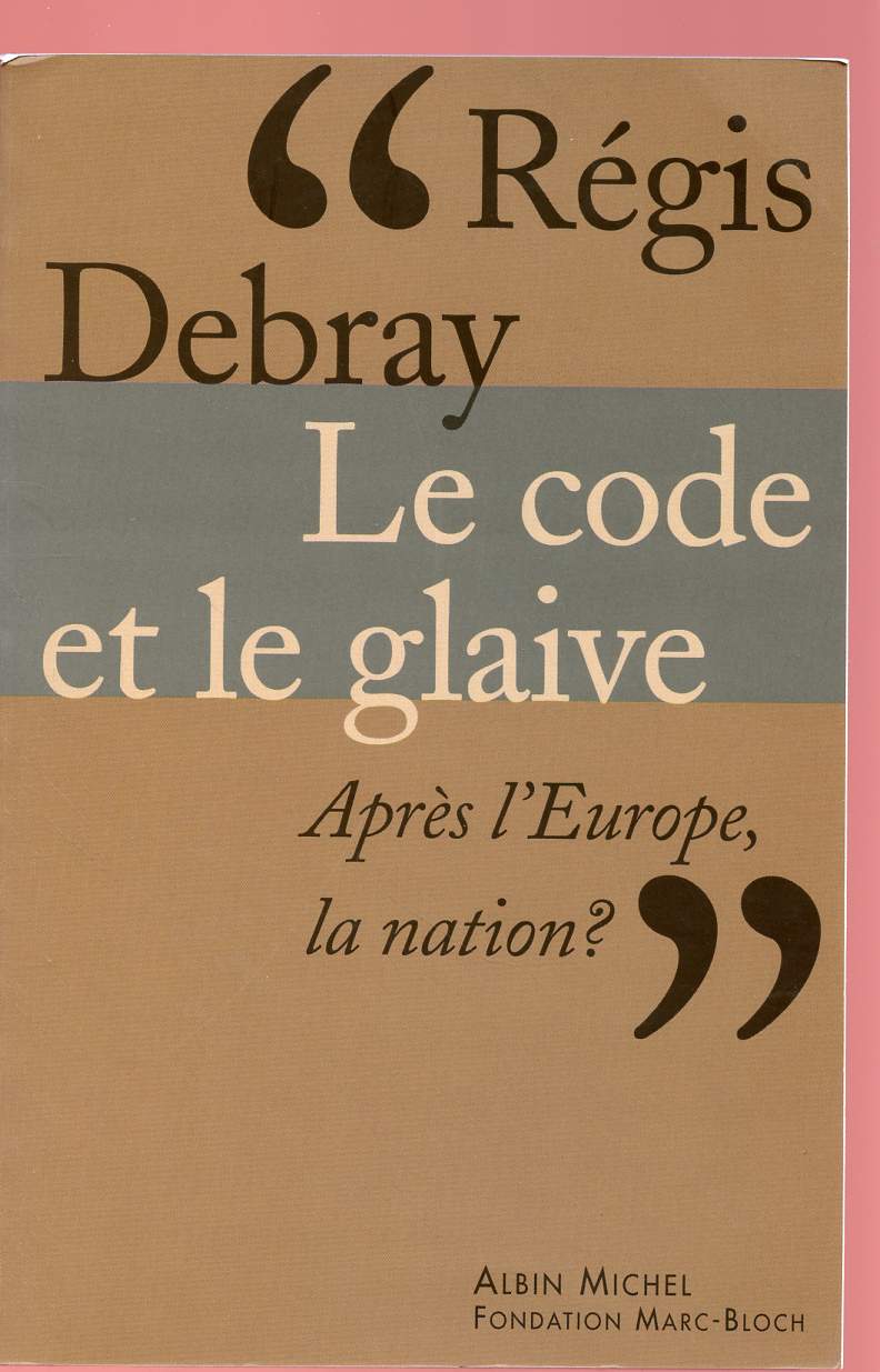 LE CODE DE LA GLAIVE : APRES L'EUROPE, LA NATION ?