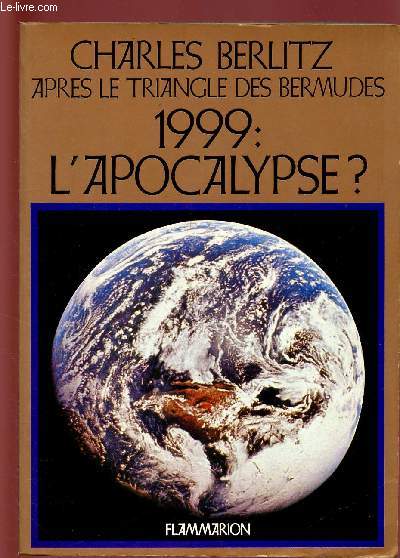 APRES LE TRIANGLE DES BERMUDES 1999 : L'APOCALYPSE ?