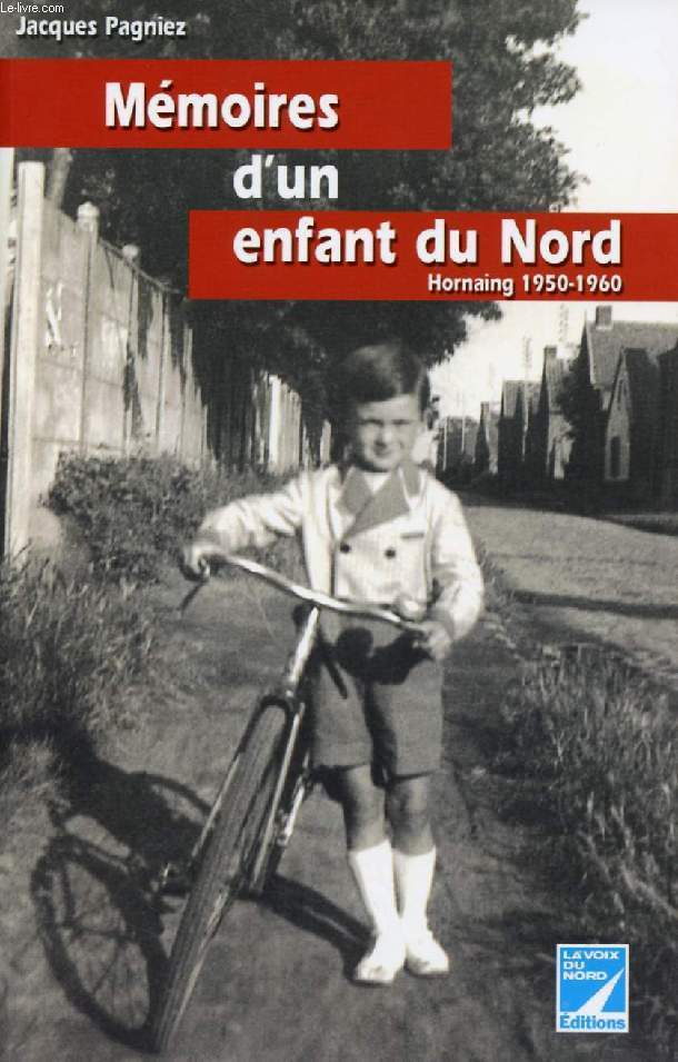 MEMOIRES D'UN ENFANT DU NORD, Hornaing, 1950-1960
