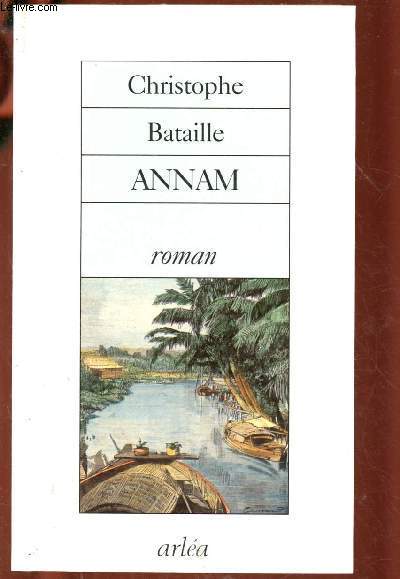 ANNAM ( Une poigne de religieux franais s'embarquent pour le Vit-Nam du XVIIIe)