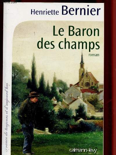 LE BARON DES CHAMPS (ROMAN - DRAME) - COLLECTION 